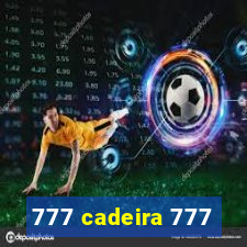 777 cadeira 777